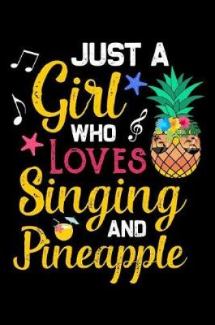 Cover of Just a girl who loves singing and pineapple