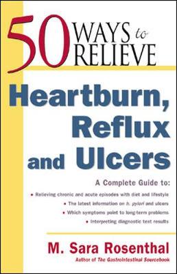 Book cover for 50 Ways to Relieve Heartburn, Reflux and Ulcers