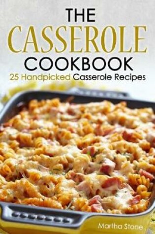 Cover of The Casserole Cookbook