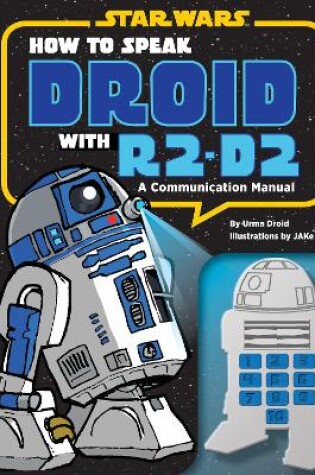 Cover of How to Speak Droid with R2-D2