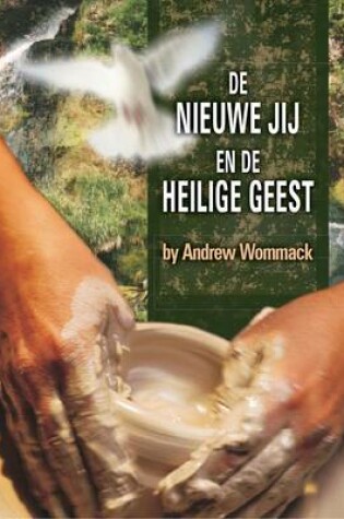 Cover of De Nieuwe Jij En De Heilige Geest
