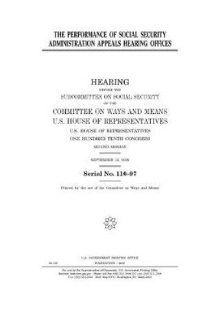 Cover of The performance of Social Security Administration appeals hearing offices