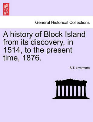 Book cover for A History of Block Island from Its Discovery, in 1514, to the Present Time, 1876.