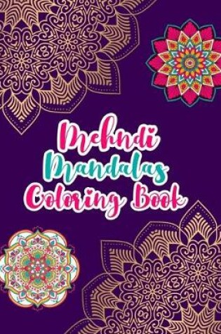 Cover of Mehndi Mandalas Coloring Book