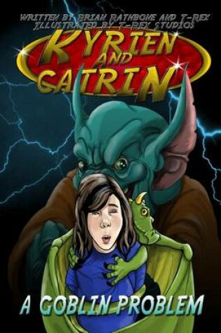 Cover of Kyrien and Catrin - A Goblin Problem