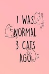 Book cover for I Was Normal 3 Cats Ago