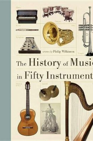 Cover of The History of Music in Fifty Instruments