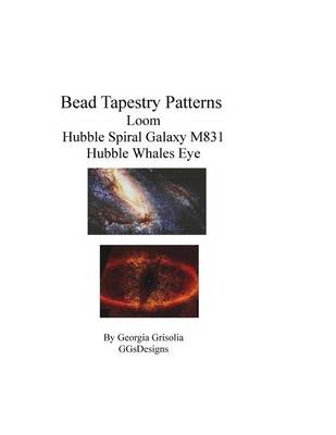 Book cover for Bead Tapestry Patterns loom Hubble Spiral Galaxy M831 Hubble Whales Eye