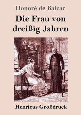 Book cover for Die Frau von dreißig Jahren (Großdruck)