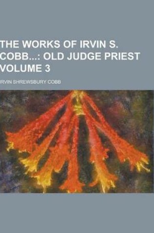 Cover of The Works of Irvin S. Cobb Volume 3