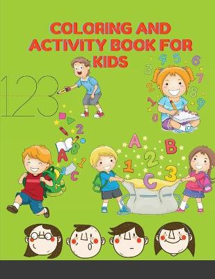 Book cover for Coloring and Activity Book for Kids