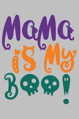 Book cover for Mama is my Boo!