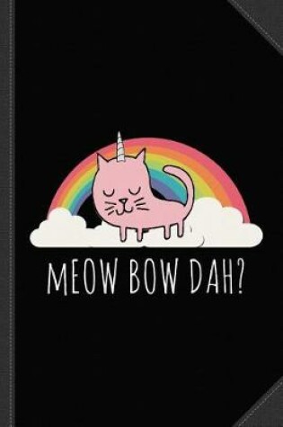 Cover of Meow Bow Dah Journal Notebook