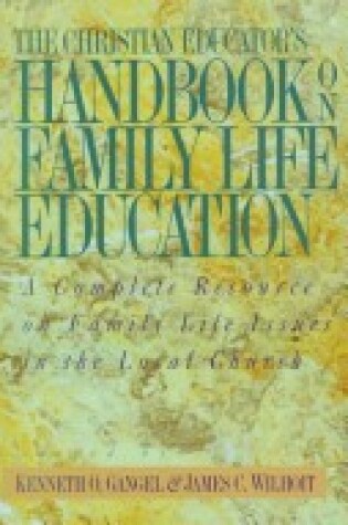 Cover of The Christian Educator's Handbook on Family Life Education