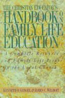 Book cover for The Christian Educator's Handbook on Family Life Education