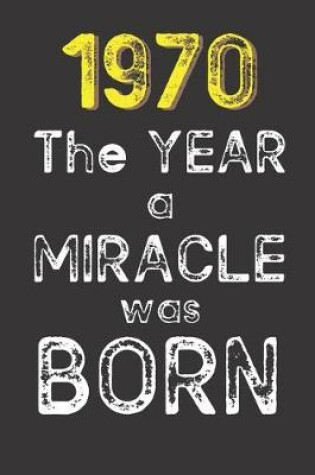 Cover of 1970 The Year a Miracle was Born