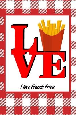 Book cover for I Love French Fries