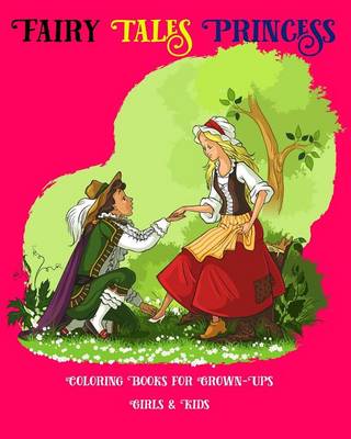 Book cover for Fairy Tales Princess Coloring Books for Grown-Ups
