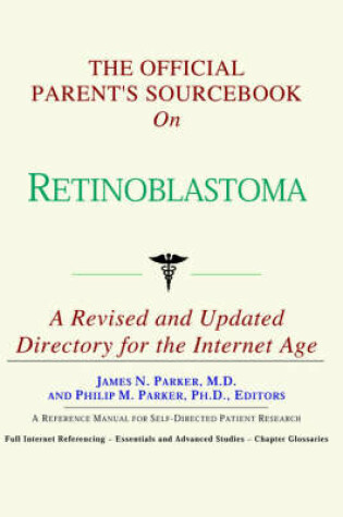 Cover of The Official Parent's Sourcebook on Retinoblastoma