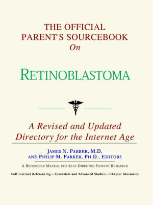 Cover of The Official Parent's Sourcebook on Retinoblastoma