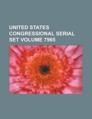 Book cover for United States Congressional Serial Set Volume 7965