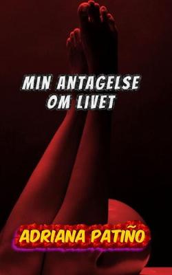 Book cover for Min antagelse om livet