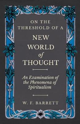 Book cover for On The Threshold of a New World of Thought - An Examination of the Phenomena of Spiritualism