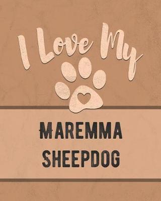 Book cover for I Love My Maremma Sheepdog