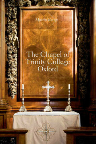 Cover of The Chapel of Trinity College, Oxford