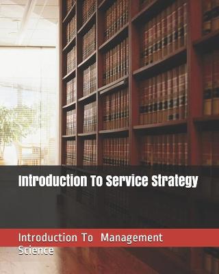 Book cover for Introduction To Service Strategy