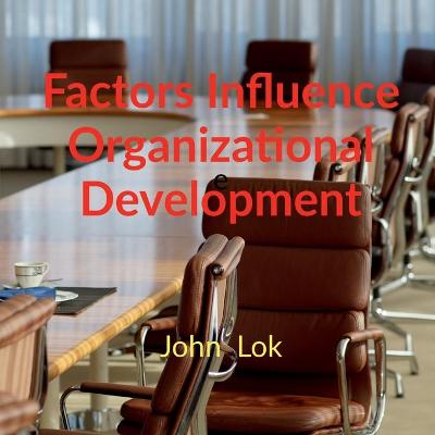 Book cover for Factors Influence Organizational Development