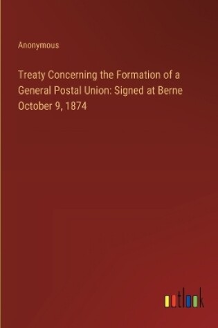 Cover of Treaty Concerning the Formation of a General Postal Union