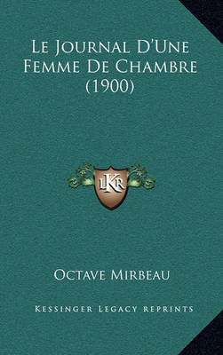 Book cover for Le Journal D'Une Femme de Chambre (1900)
