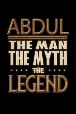 Book cover for Abdul The Man The Myth The Legend