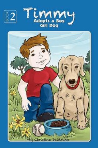 Cover of Timmy Adopts a Girl Dog