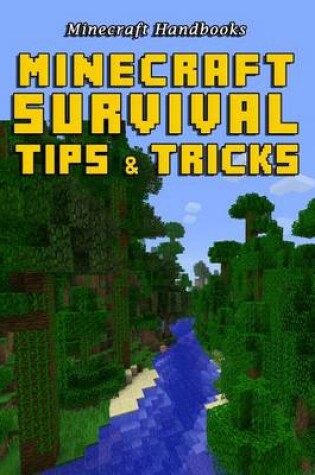 Cover of Minecraft Survival Tips & Tricks