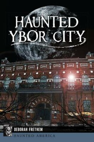 Cover of Haunted Ybor City