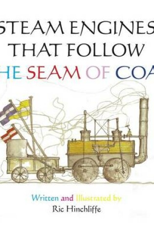 Cover of Steam Engines that follow the Seam of Coal