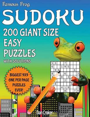 Book cover for Famous Frog Sudoku 200 Giant Size Easy Puzzles Biggest 9 X 9 One Per Page Puzzles Ever!