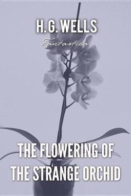 Book cover for The Flowering of the Strange Orchid