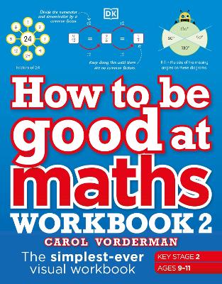 Book cover for How to be Good at Maths Workbook 2, Ages 9-11 (Key Stage 2)