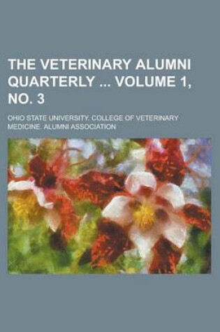 Cover of The Veterinary Alumni Quarterly Volume 1, No. 3