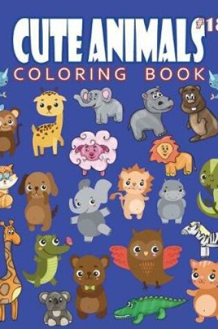 Cover of Cute Animals Coloring Book Vol.18