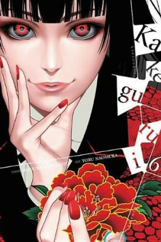 Cover of Kakegurui: Compulsive Gambler, Vol. 6