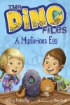 Book cover for The Dino Files #1: A Mysterious Egg