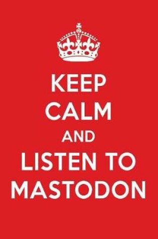 Cover of Keep Calm and Listen to Mastodon