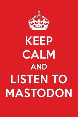 Book cover for Keep Calm and Listen to Mastodon