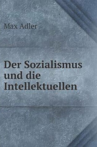 Cover of Der Sozialismus und die Intellektuellen