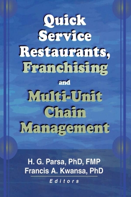 Book cover for Quick Service Restaurants, Franchising, and Multi-Unit Chain Management