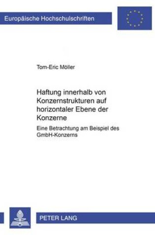 Cover of Haftung Innerhalb Von Konzernstrukturen Auf Horizontaler Ebene Der Konzerne